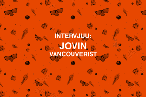 Jovin, otse Vancouverist and with style