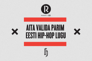 Aita valida läbi aegade parim Eesti hip-hop lugu