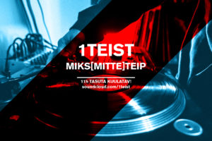 Tasuta kuulatav! 1teist ja nende album "MIKS(MITTE)TEIP"