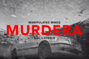 Manipulated Mindz ja L-Steelo muusikavideo loole "Murdera"